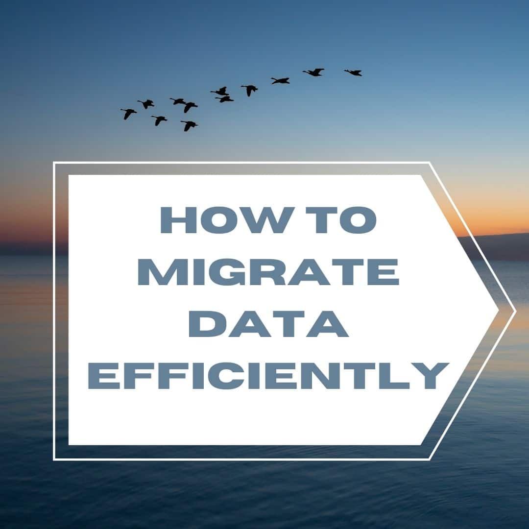 how-to-migrate-data-efficiently